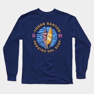 Vintage Todos Santos, Mexico Surfer's Paradise // Retro Surfing 1980s Badge Long Sleeve T-Shirt